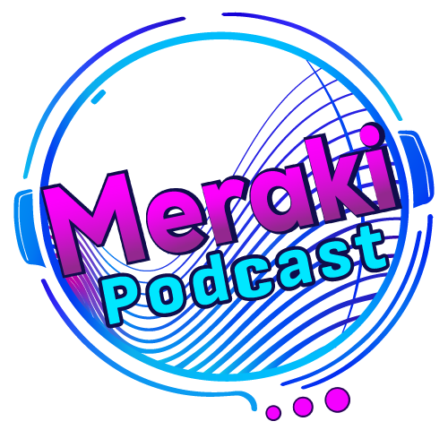 Meraki Podcast